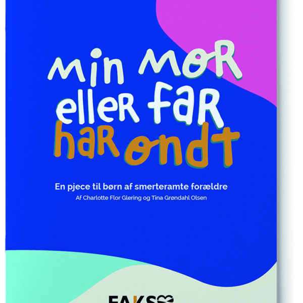 Patient pjece fra FAKS: Min mor eller far har ondt