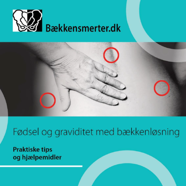 Fødsel og graviditet med bækkenløsning. Praktiske tips og hjælpemidler.