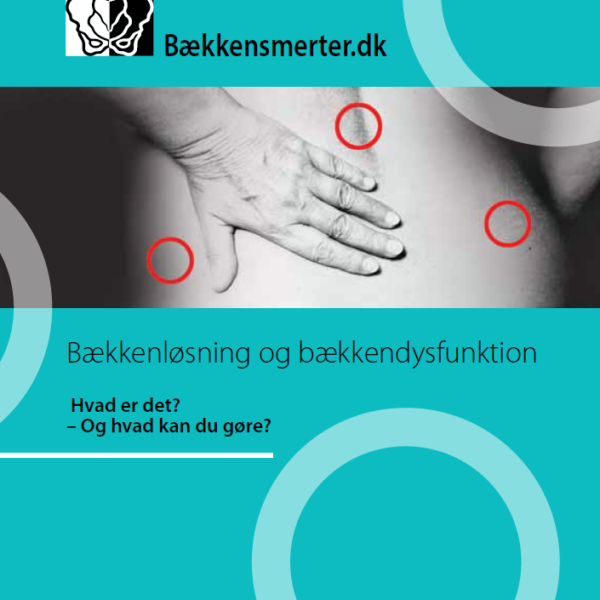 Bækkenløsning og bækkendysfunktion: Hvad er det? – Og hvad kan du gøre?